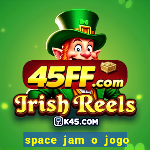 space jam o jogo do século torrent